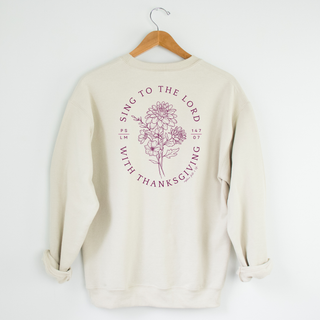 November Sweatshirt of the Month - Front and Back Design - Sing To The Lord With Thanksgiving