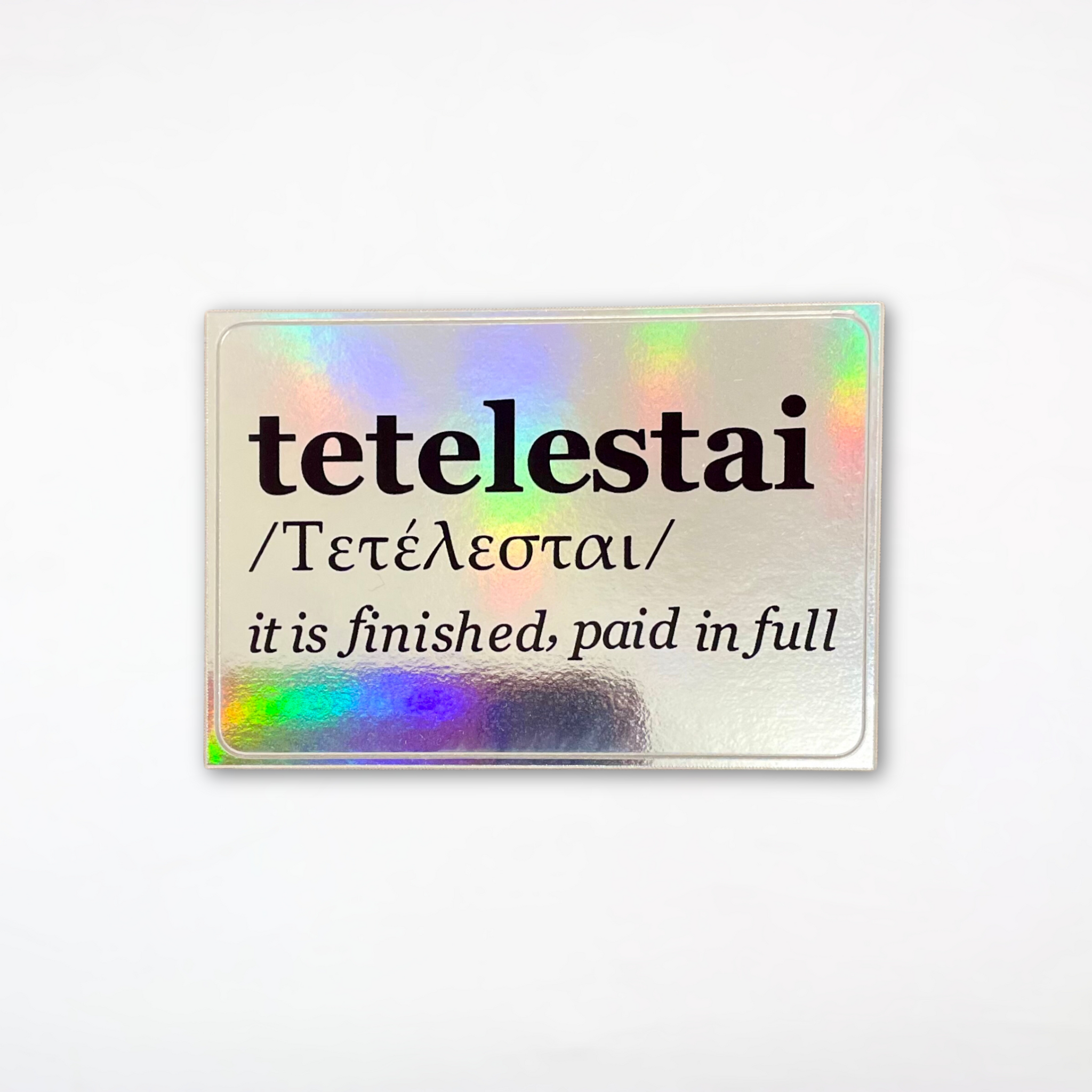 Tetelestai It Is Finished, Holographic Sticker