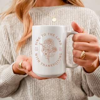 November Mug Of The Month  - Sing To The Lord With Thanksgiving 15oz Ceramic Mug