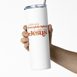 Whole Lotta Jesus Pumpkin Spice Colors Stainless Steel Double-Wall Vacuum Sealed Insulated 20oz. Travel Tumbler With Straw For Hot or Cold Beverages