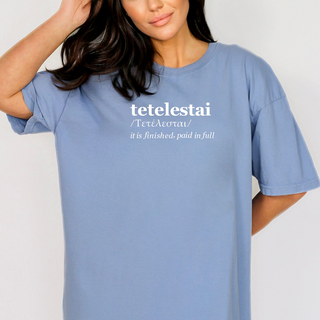 Tetelestai It Is Finished Paid In Full Comfort Colors Heavyweight Christian T-Shirt