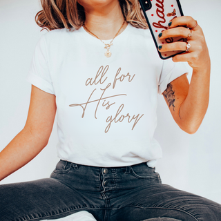 All For His Glory Christian Womens T-Shirt