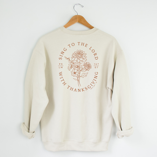 November Sweatshirt of the Month - Front and Back Design - Sing To The Lord With Thanksgiving