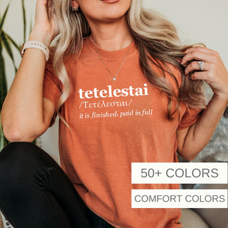 Tetelestai It Is Finished Paid In Full Comfort Colors Heavyweight Christian T-Shirt