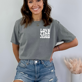 Love Like Jesus Comfort Colors T-Shirt Multiple Color Options