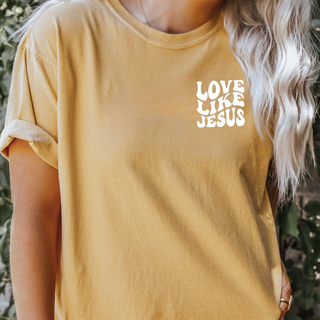 Love Like Jesus Comfort Colors T-Shirt Multiple Color Options