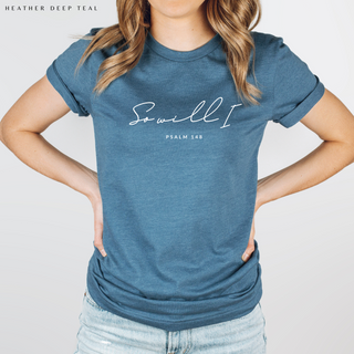 So Will I: Psalm 148 T-Shirt